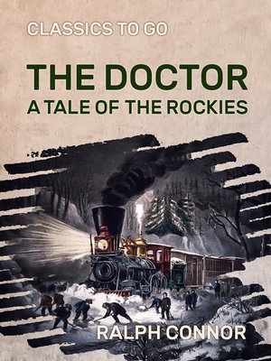 cover image of The Doctor a Tale of the Rockies